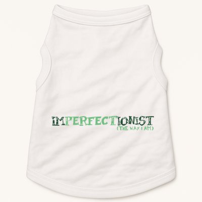 Imperfectionist The Way I Am Doggie Tank