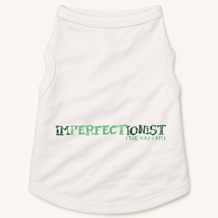 Imperfectionist The Way I Am Doggie Tank
