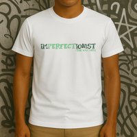 Imperfectionist The Way I Am T-Shirt