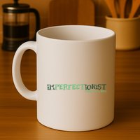Imperfectionist The Way I Am Mug