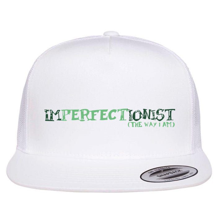 Imperfectionist The Way I Am Flatbill Hat