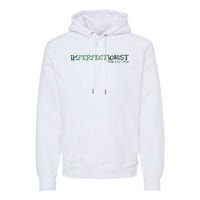 Imperfectionist The Way I Am Premium Hoodie