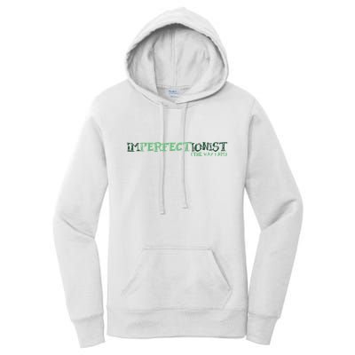 Imperfectionist The Way I Am Women's Pullover Hoodie