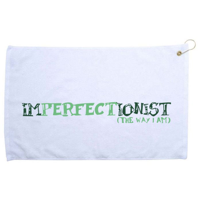 Imperfectionist The Way I Am Grommeted Golf Towel