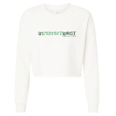 Imperfectionist The Way I Am Cropped Pullover Crew