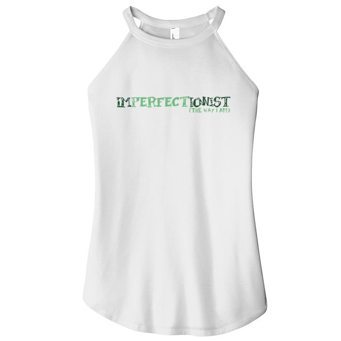 Imperfectionist The Way I Am Women's Perfect Tri Rocker Tank