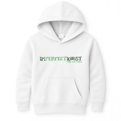 Imperfectionist The Way I Am Kids Hoodie