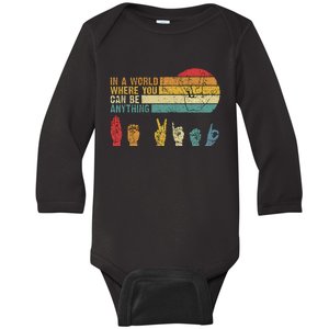 In The World Where You Can Be Anything Be Kind Sign Language Baby Long Sleeve Bodysuit