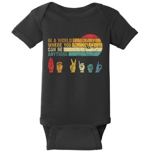 In The World Where You Can Be Anything Be Kind Sign Language Baby Bodysuit