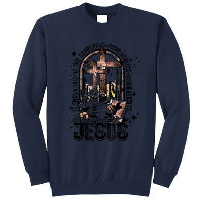 In The Waiting Searching Healing Hurting There Was Jesus Tall Sweatshirt