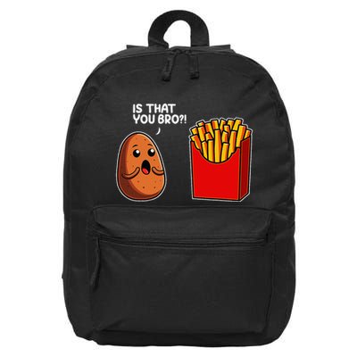 Is That You Bro Potato French Fry Vegetable Funny Food Pun 16 in Basic Backpack