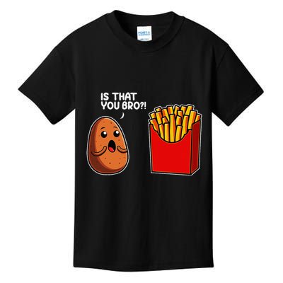 Is That You Bro Potato French Fry Vegetable Funny Food Pun Kids T-Shirt