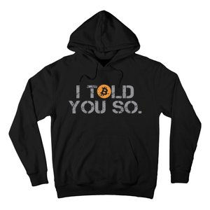 I Told You So Bitcoin Funny Btc Crypto Cryptocurrency Trader Hoodie