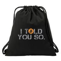 I Told You So Bitcoin Funny Btc Crypto Cryptocurrency Trader Drawstring Bag