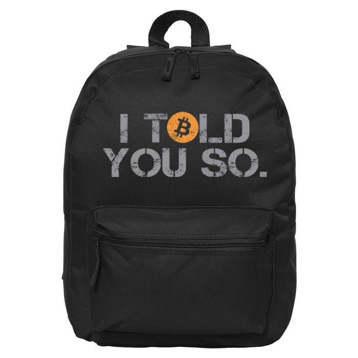 I Told You So Bitcoin Funny Btc Crypto Cryptocurrency Trader 16 in Basic Backpack