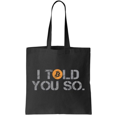 I Told You So Bitcoin Funny Btc Crypto Cryptocurrency Trader Tote Bag