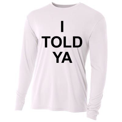 I Told Ya Cooling Performance Long Sleeve Crew