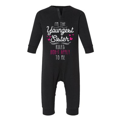 I'm The Youngest Sister Rules Don't Apply To Me Siblings Infant Fleece One Piece