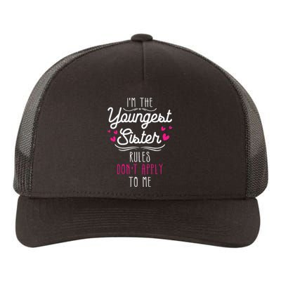 I'm The Youngest Sister Rules Don't Apply To Me Siblings Yupoong Adult 5-Panel Trucker Hat