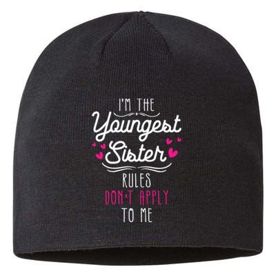 I'm The Youngest Sister Rules Don't Apply To Me Siblings Sustainable Beanie