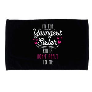 I'm The Youngest Sister Rules Don't Apply To Me Siblings Microfiber Hand Towel