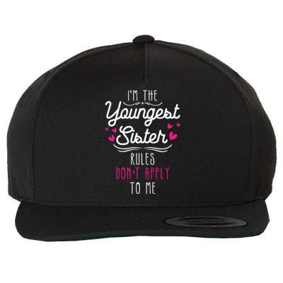 I'm The Youngest Sister Rules Don't Apply To Me Siblings Wool Snapback Cap