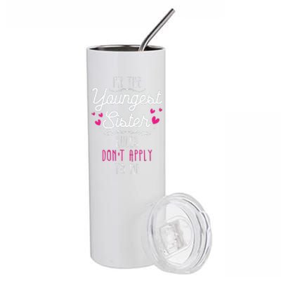 I'm The Youngest Sister Rules Don't Apply To Me Siblings Stainless Steel Tumbler