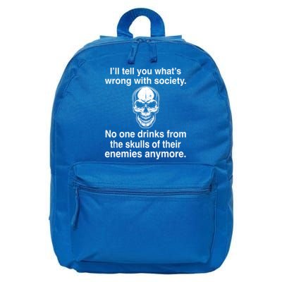 I'll Tell You What's Wrong With Society No One S Skulls Great Gift 16 in Basic Backpack