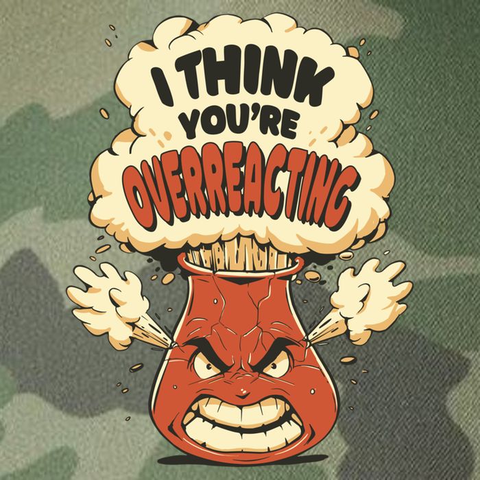 I Think You're Overreacting Funny Nerd Chemistry Lover Sweatshirt Legacy Tie Dye Trucker Hat