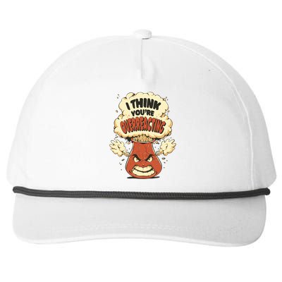 I Think You're Overreacting Funny Nerd Chemistry Lover Sweatshirt Snapback Five-Panel Rope Hat