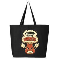 I Think You're Overreacting Funny Nerd Chemistry Lover Sweatshirt 25L Jumbo Tote