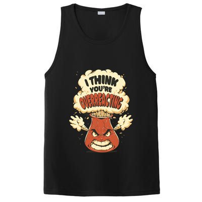 I Think You're Overreacting Funny Nerd Chemistry Lover Sweatshirt PosiCharge Competitor Tank