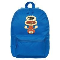 I Think You're Overreacting Funny Nerd Chemistry Lover Sweatshirt 16 in Basic Backpack
