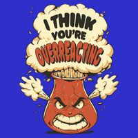 I Think You're Overreacting Funny Nerd Chemistry Lover Sweatshirt 16 in Basic Backpack