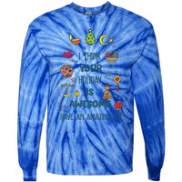 I Think Your Holiday Is Awesome Hanukkah Holiday Seasons Cute Gift Tie-Dye Long Sleeve Shirt