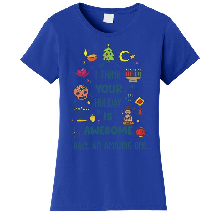 I Think Your Holiday Is Awesome Hanukkah Holiday Seasons Cute Gift Women's T-Shirt