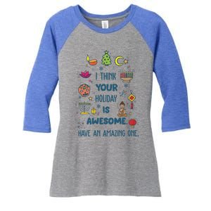 I Think Your Holiday Is Awesome Hanukkah Holiday Seasons Cute Gift Women's Tri-Blend 3/4-Sleeve Raglan Shirt