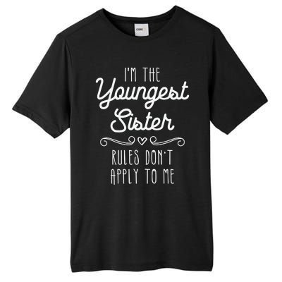 I'm The Youngest Sister Girl Rules Sisters Sibling Tall Fusion ChromaSoft Performance T-Shirt