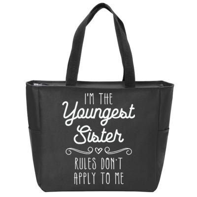 I'm The Youngest Sister Girl Rules Sisters Sibling Zip Tote Bag