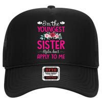 I'm The Youngest Sister Rules Don't Apply To Me Siblings High Crown Mesh Back Trucker Hat