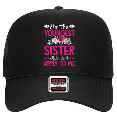 I'm The Youngest Sister Rules Don't Apply To Me Siblings High Crown Mesh Back Trucker Hat