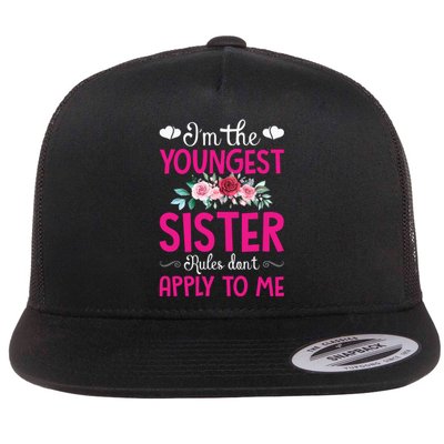 I'm The Youngest Sister Rules Don't Apply To Me Siblings Flat Bill Trucker Hat