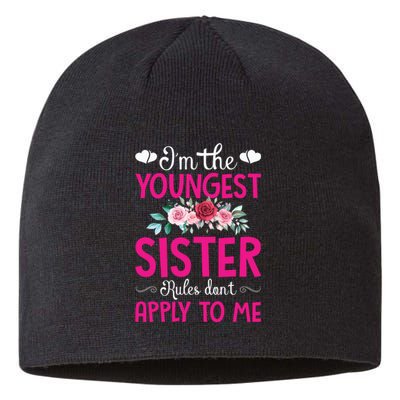 I'm The Youngest Sister Rules Don't Apply To Me Siblings Sustainable Beanie