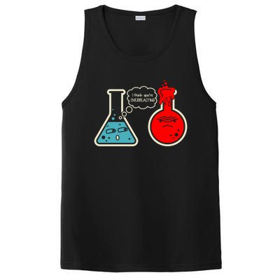 I Think You Are Overreacting Funny Nerd Chemistry Gift PosiCharge Competitor Tank