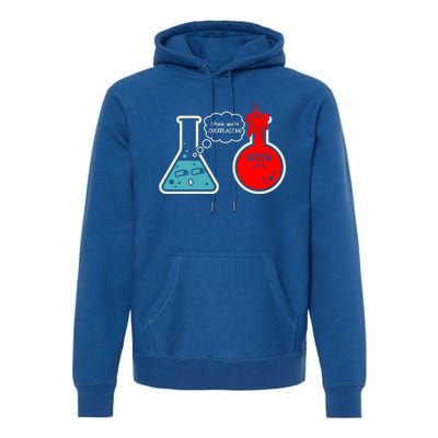 I Think You Are Overreacting Funny Nerd Chemistry Gift Premium Hoodie