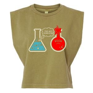 I Think You Are Overreacting Funny Nerd Chemistry Gift Garment-Dyed Women's Muscle Tee