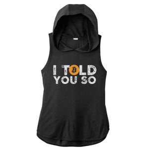 I Told You Do Bitcoin Ladies PosiCharge Tri-Blend Wicking Draft Hoodie Tank