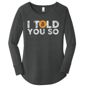 I Told You Do Bitcoin Women's Perfect Tri Tunic Long Sleeve Shirt