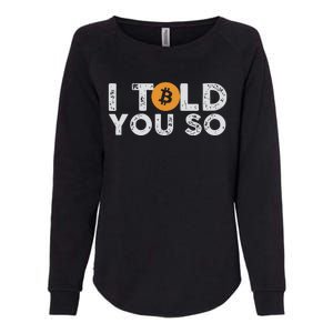 I Told You Do Bitcoin Womens California Wash Sweatshirt