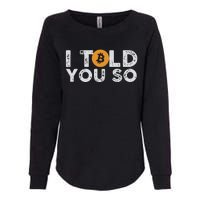 I Told You Do Bitcoin Womens California Wash Sweatshirt